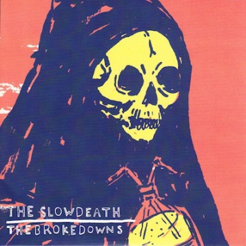The Slow Death / The Brokedowns Split 7" - Download